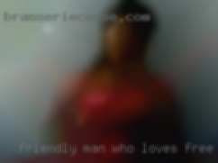 Friendly man who loves free sex.