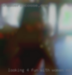 Looking 4 fun with women no strings.